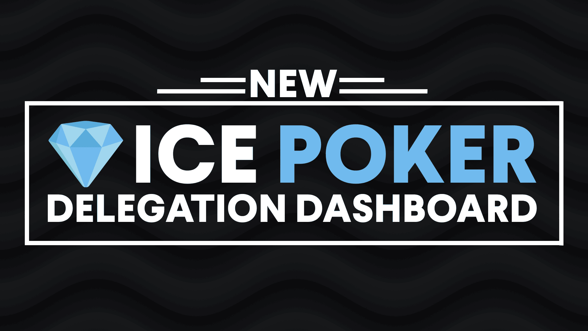 The ICE Poker Delegation Dashboard is Live!